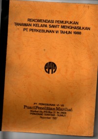 Image of REKOMENDASI PEMUPUKAN TANAMAN KELAPA SAWIT MENGHASILKAN PT PERKEBUNAN VI TAHUN 1988