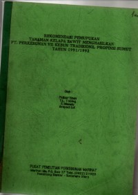 Image of REKOMENDASI PEMUPUKAN TANAMAN KELAPA SAWIT MENGHASILKAN PT PERKEBUNAN VII KEBUN TRADISIONAL PROPINSI SUMUT TAHUN 1991/1992