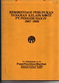 Image of REKOMENDASI PEMUPUKAN TANAMAN KELAPA SAWIT PT. PERKEBUNAN IV 1987-1988